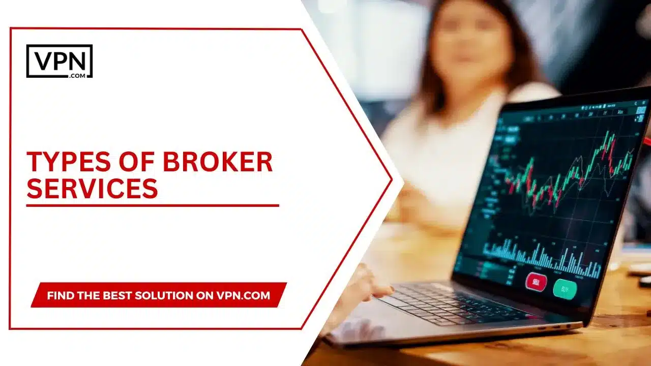 Types Of Broker Services