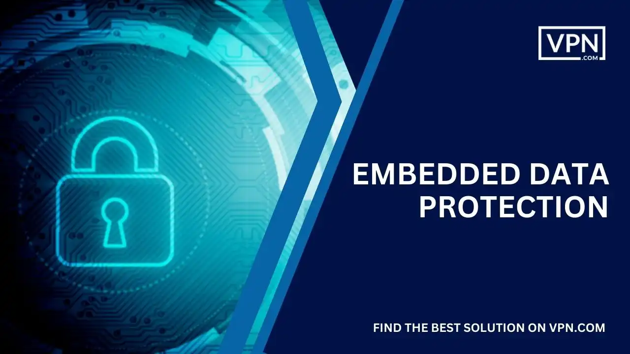 Embedded Data Protection