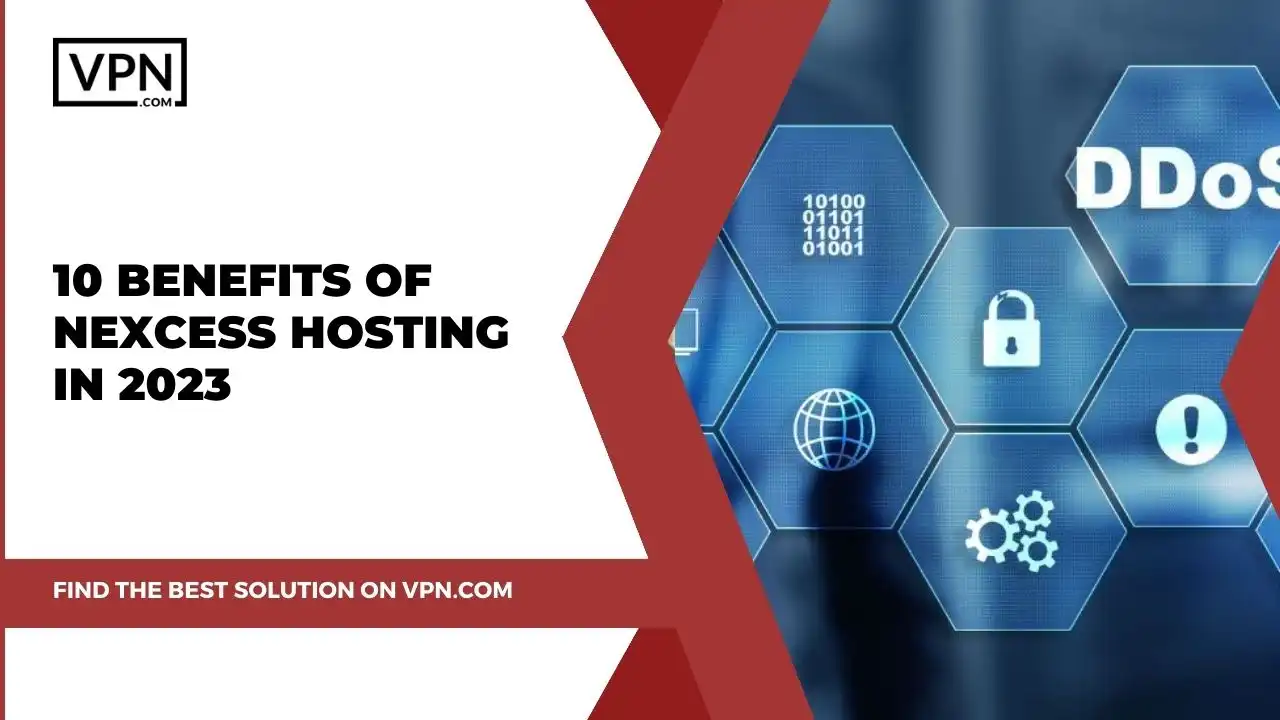 the text of image shows here 10 Benefits of Nexcess Hosting in 2023