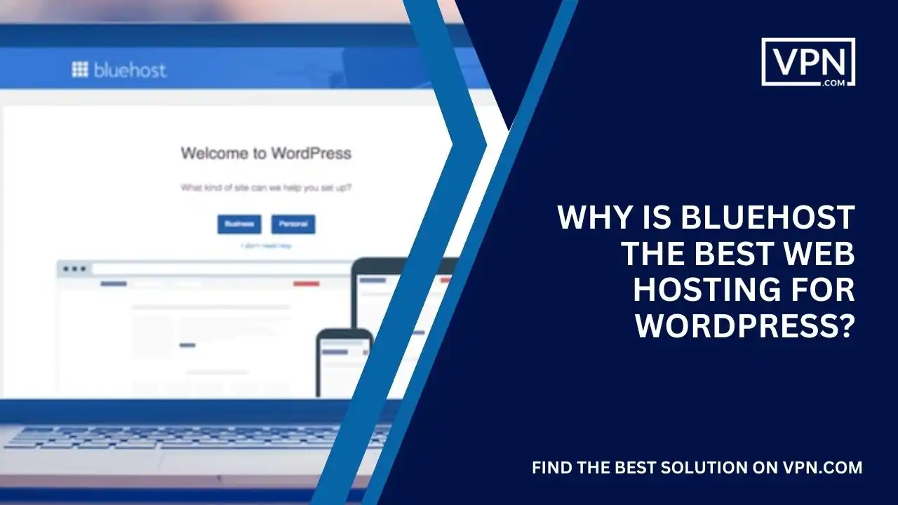 in this image text shows here Why is Bluehost the BEST Web Hosting For WordPress