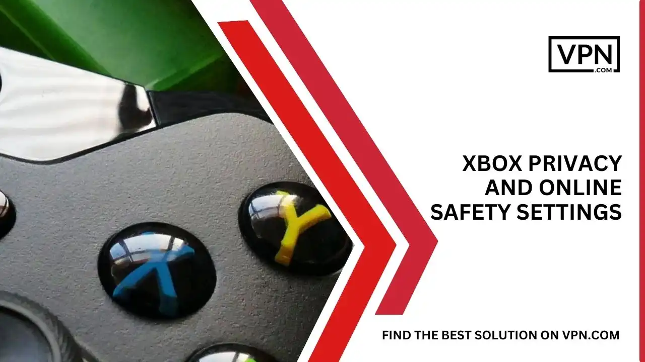 Xbox Privacy And Online Safety Settings