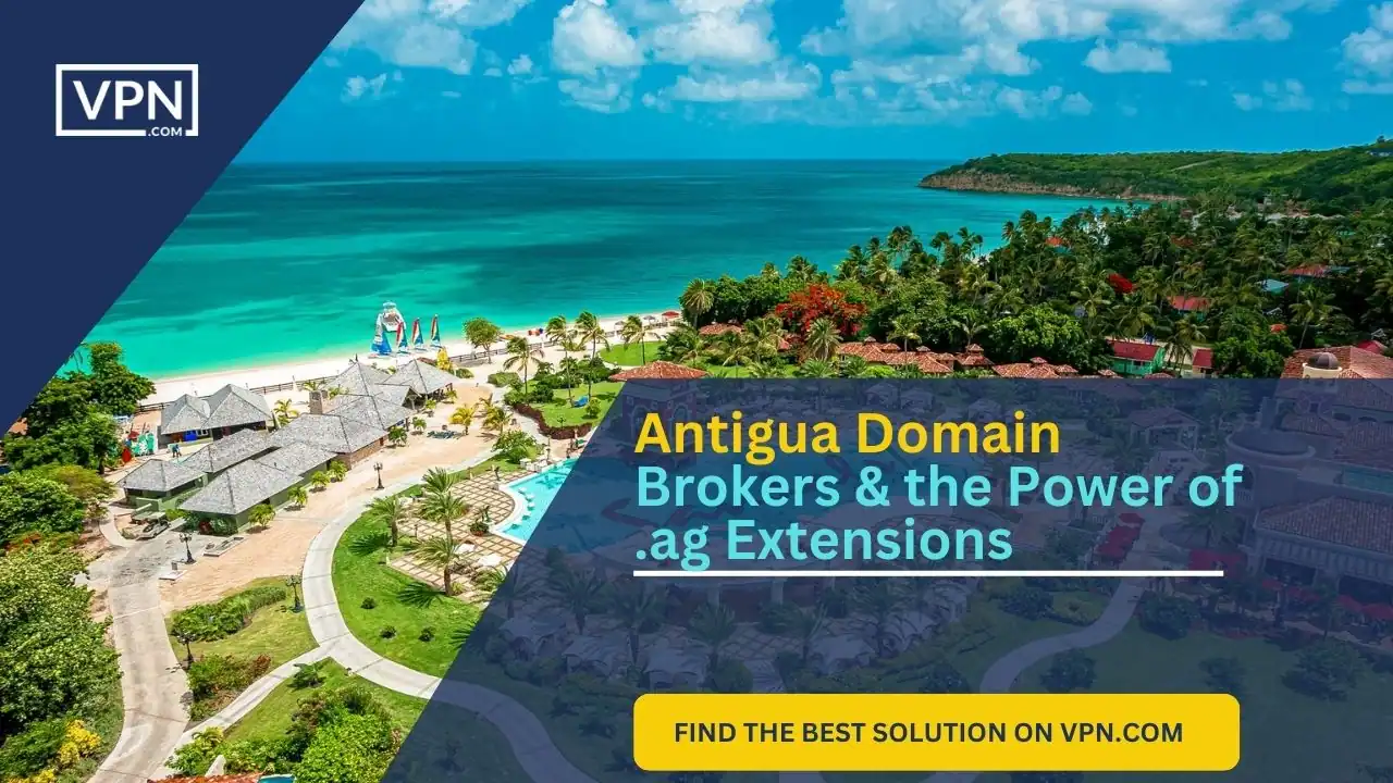 Antigua Domain Brokers & the Power of .ag Extensions