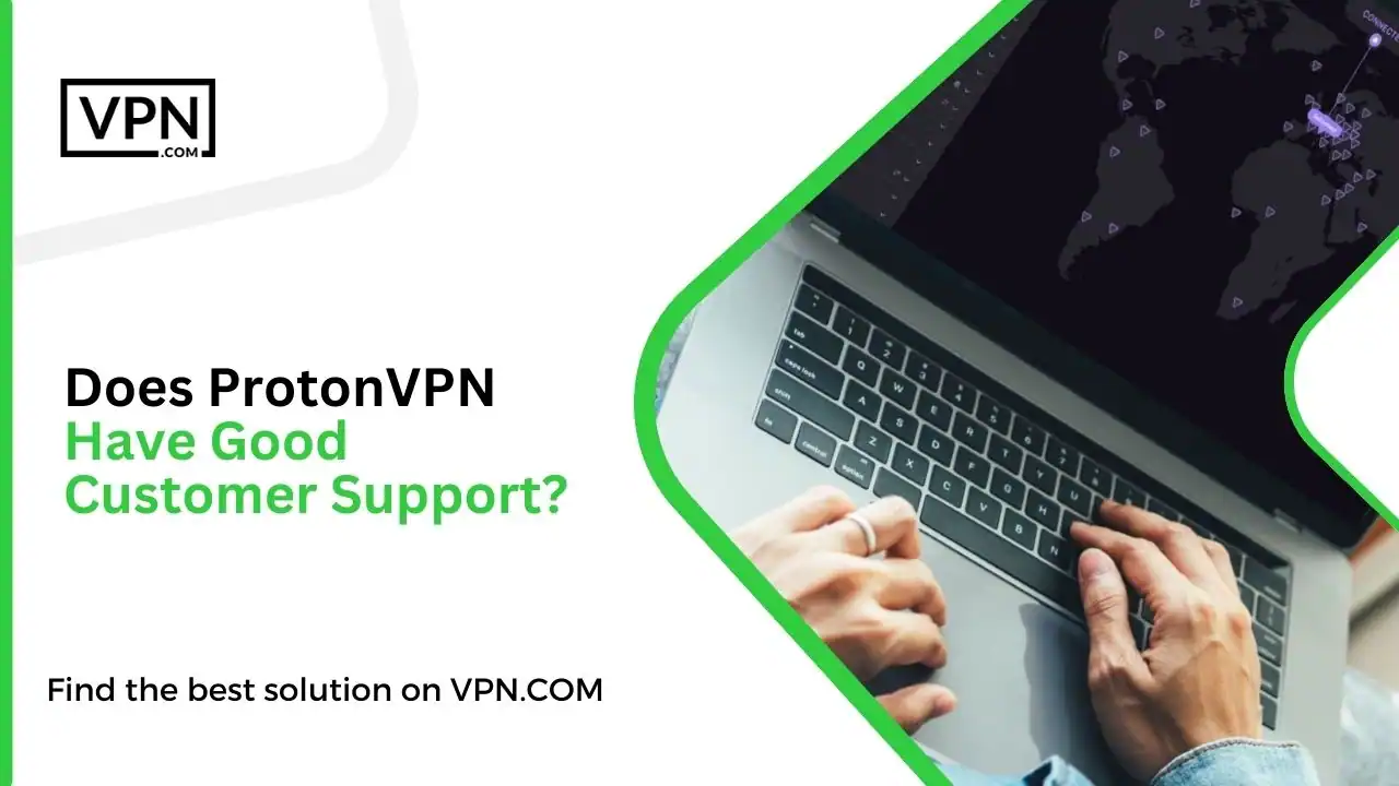Does ProtonVPN Have Good Customer Support