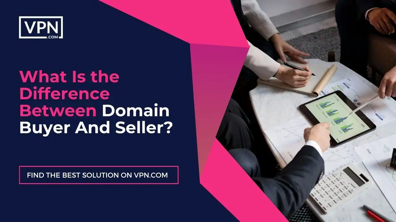 What Is the Difference Between Domain Buyer And Seller