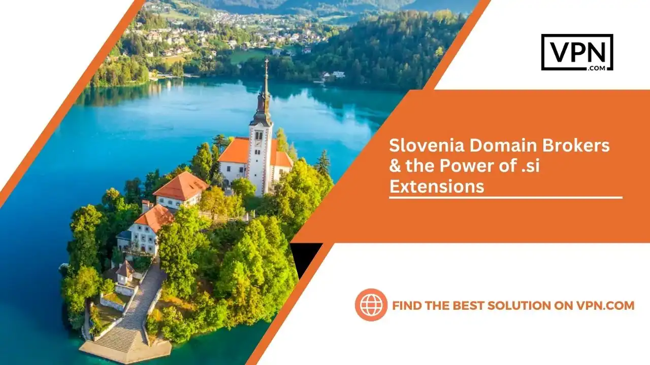 Slovenia Domain Brokers & the Power of .si Extensions