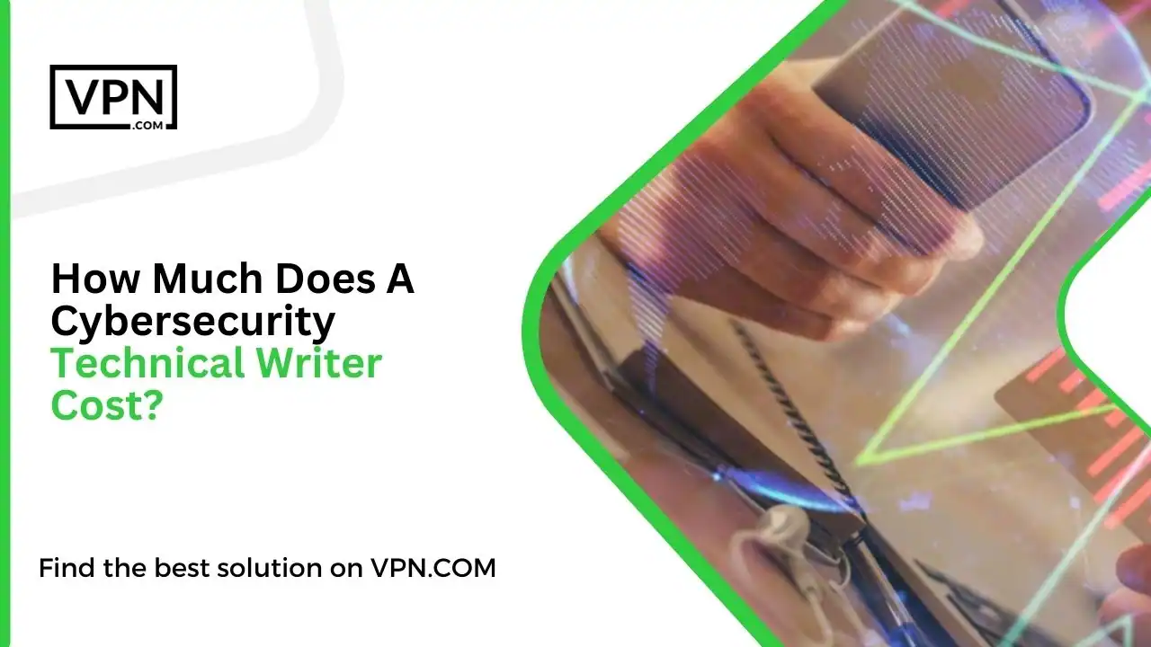 How Much Does A Cybersecurity Technical Writer Cost