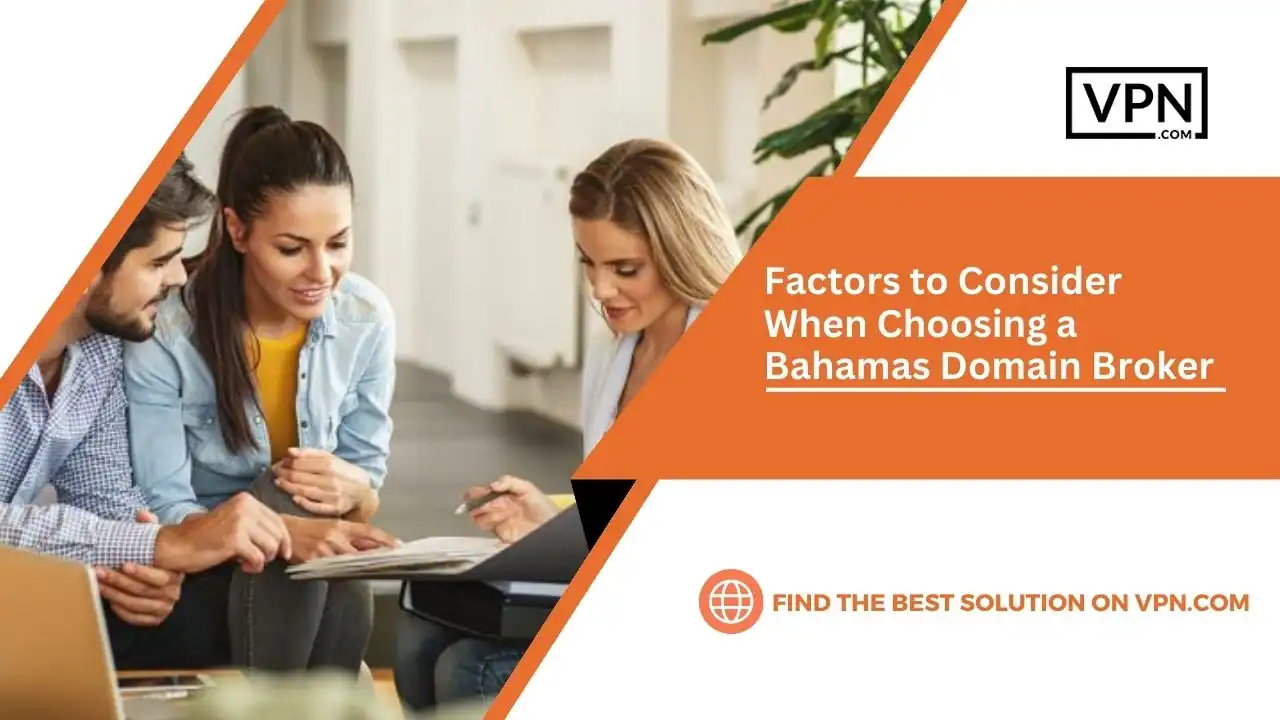 Factors to Consider When Choosing a Bahamas Domain Broker