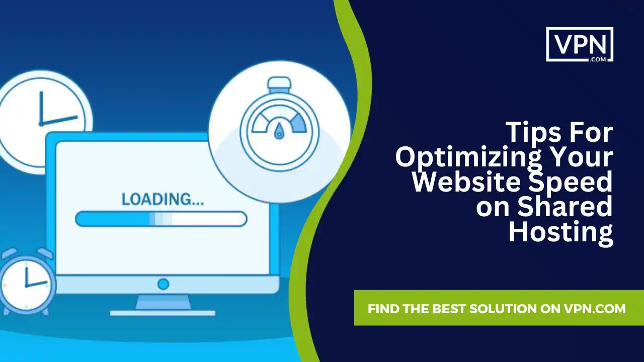 Tips For Optimizing Your Website Speed on Shared Hosting