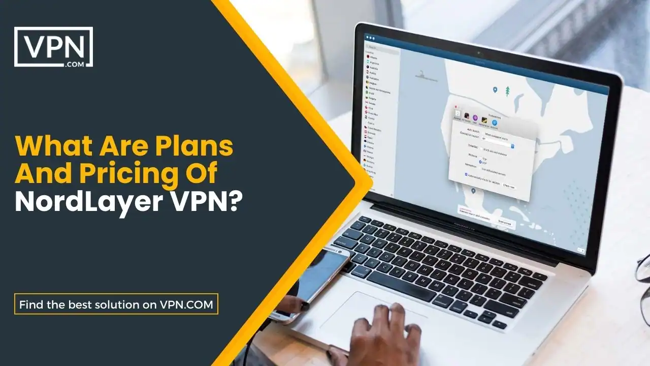 What Are Plans And Pricing Of NordLayer VPN