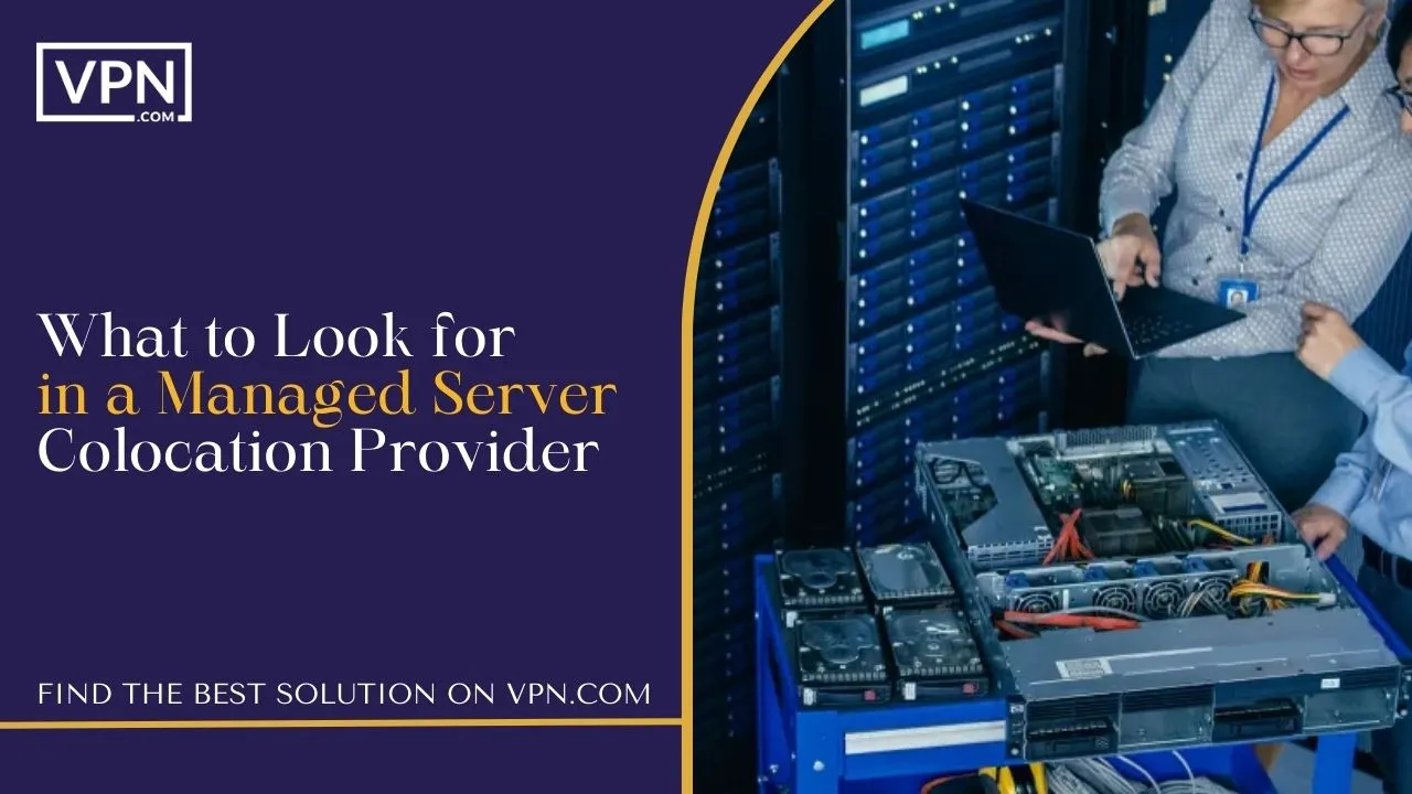 What to Look for in a Managed Server Colocation Provider