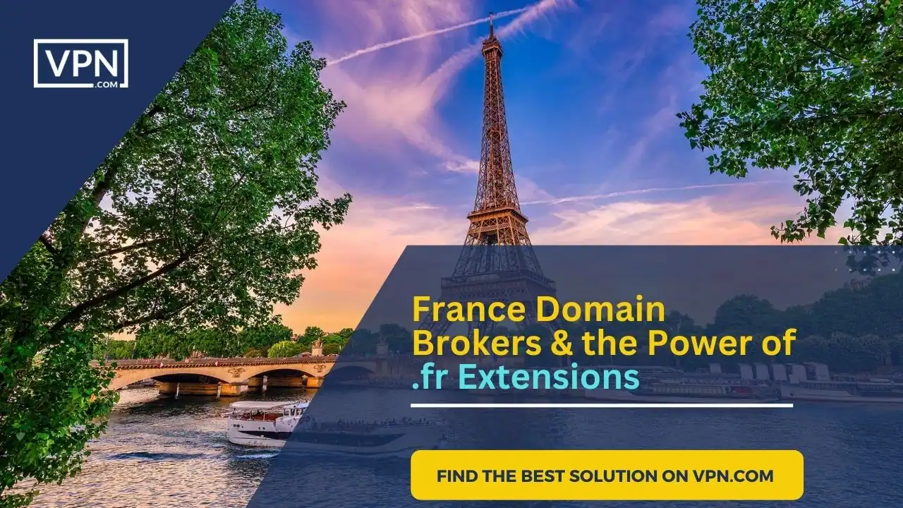 France Domain Brokers & the Power of .fr Extensions