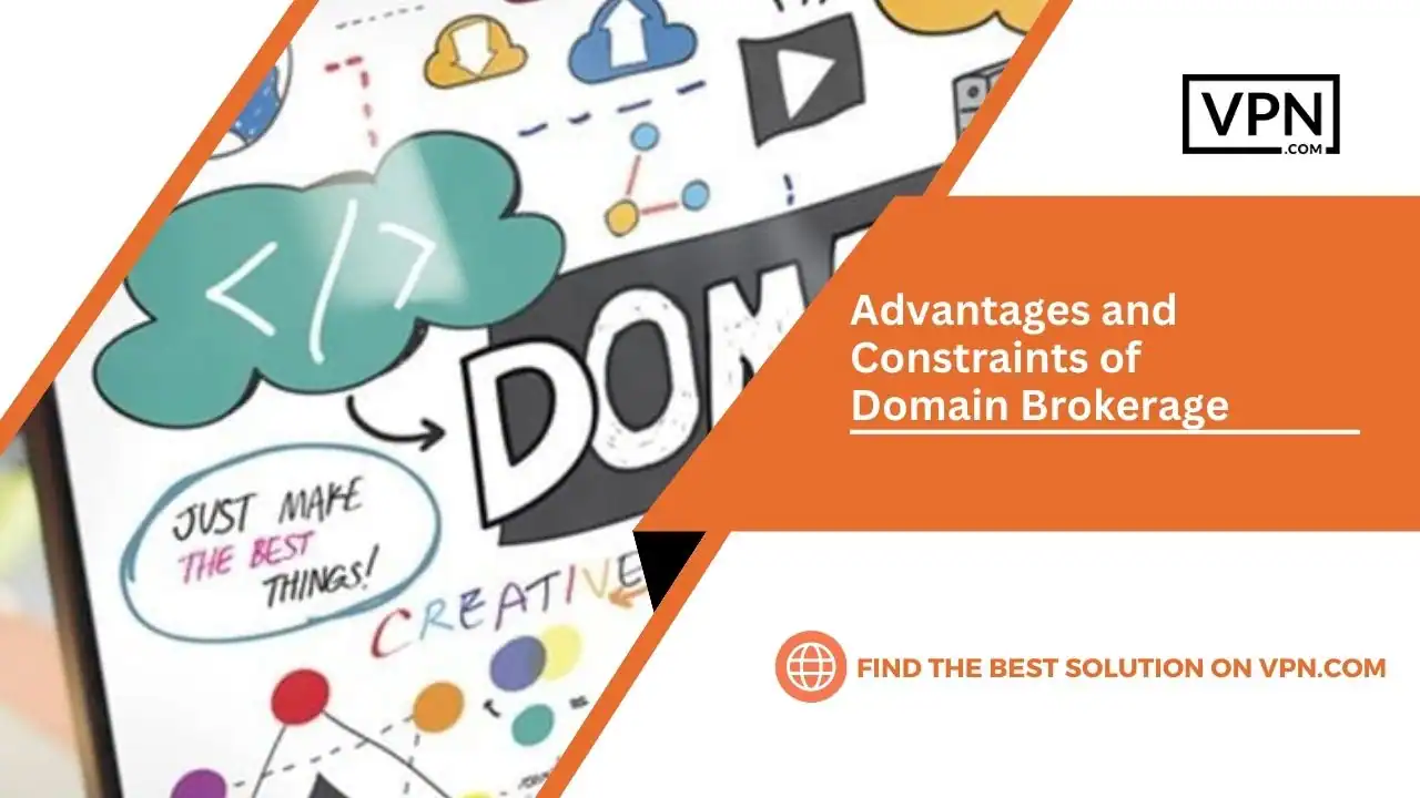 The Image Show that Advantages and Constraints of Domain Brokerage