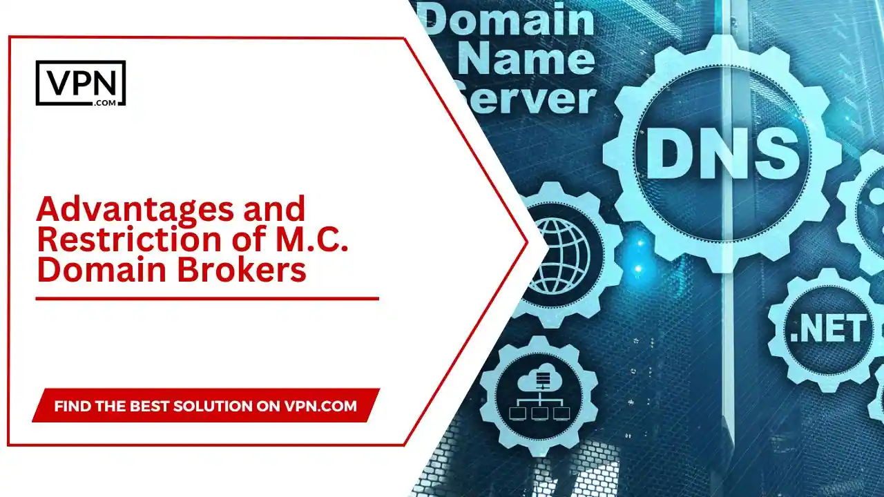 the text in the image shows Advantages and Restriction of M.C. Domain Brokers