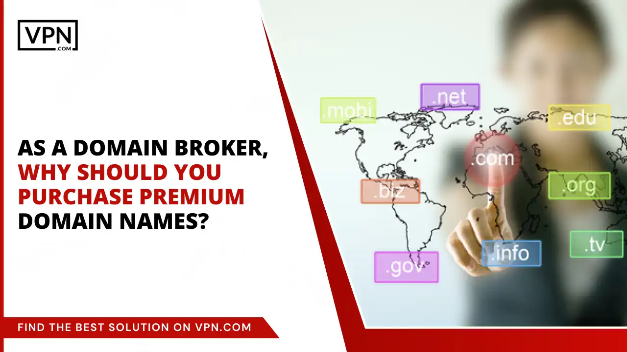 As a domain broker, why should you purchase Premium Domain Names
