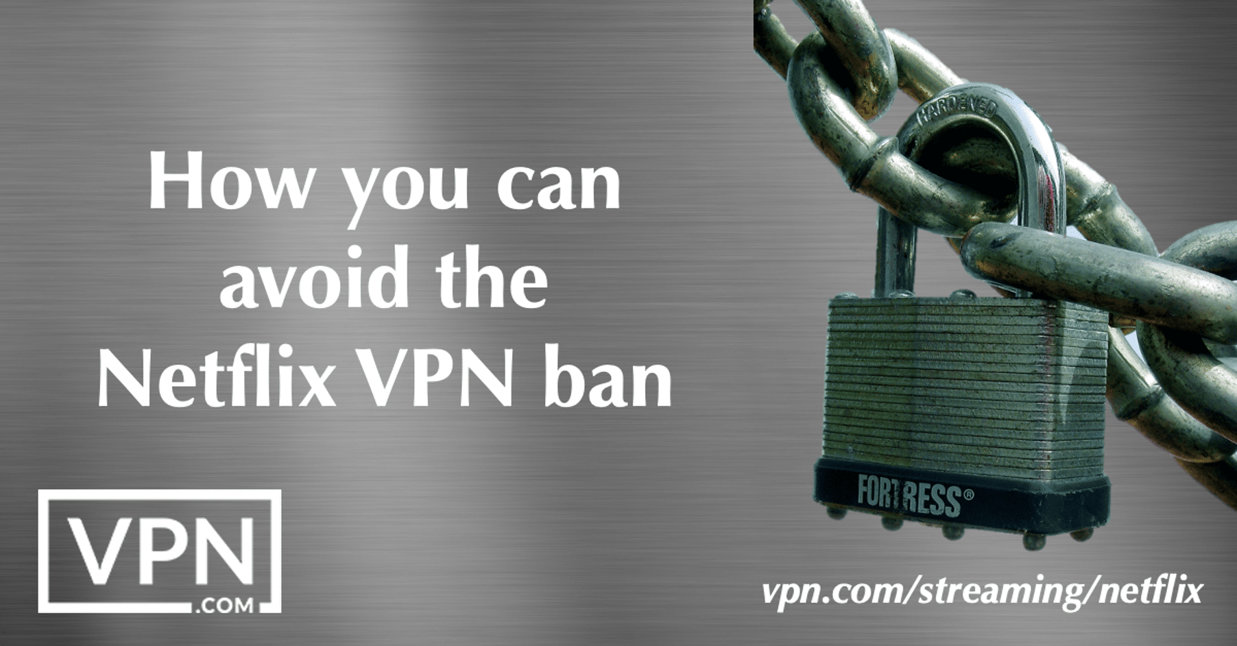 How you can avoid the Netflix VPN ban