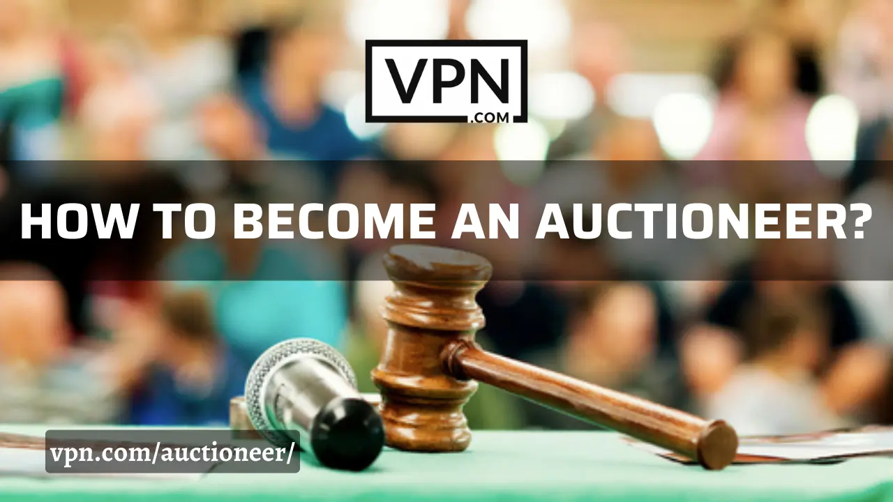 The text in the image says, how to become an auctioneer and the background of the image shows a gravel on the live auction table