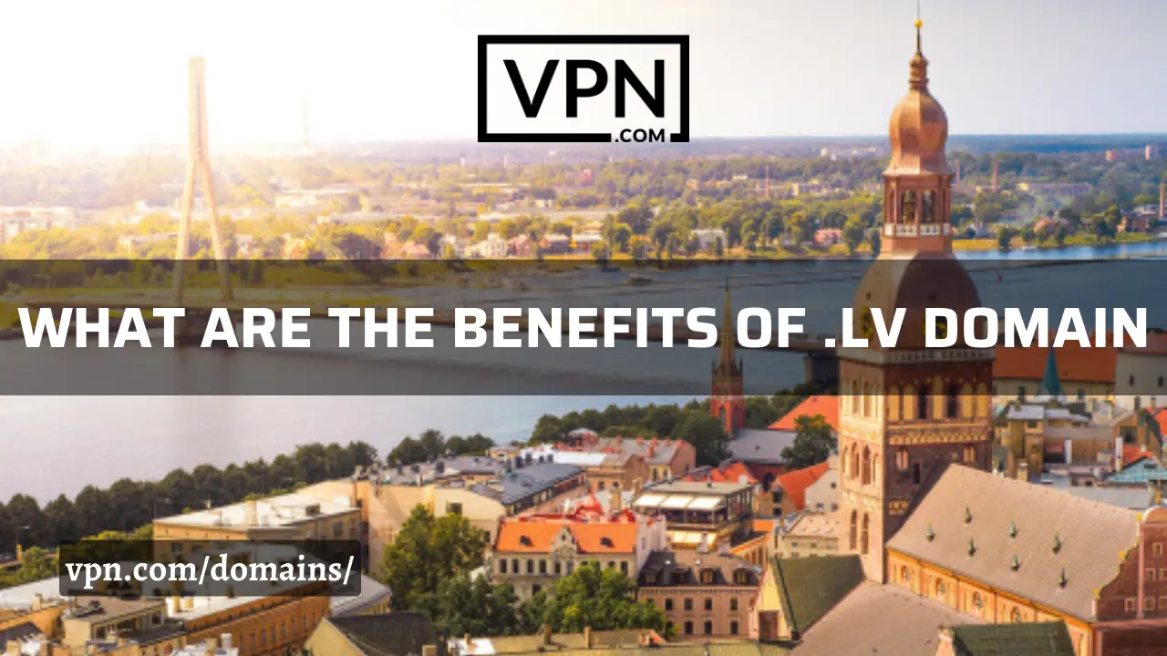 The text in the image says, the benefits of .lv domain name and background view of Old Riga