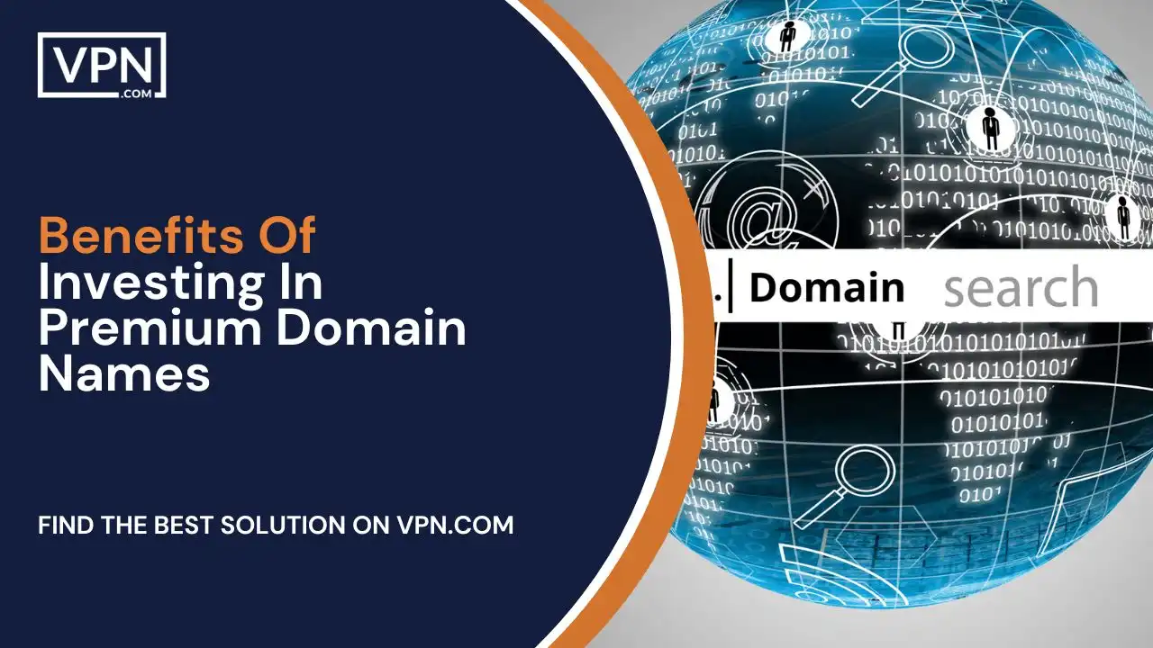 Benefits Of Investing In Premium Domain Names