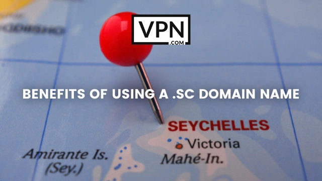 The text says, benefits of using .sc domain and background of image shows the map of Seychelles