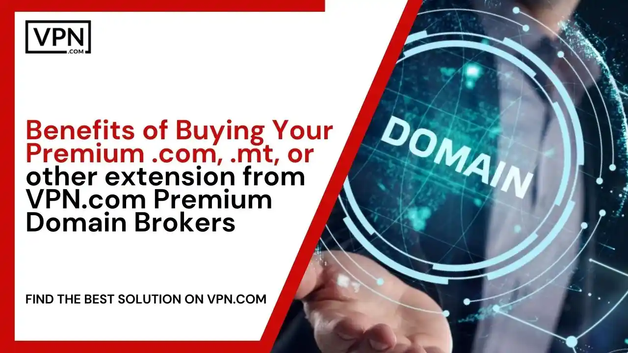 Benefits of Buying .mt or other extension from VPN.com