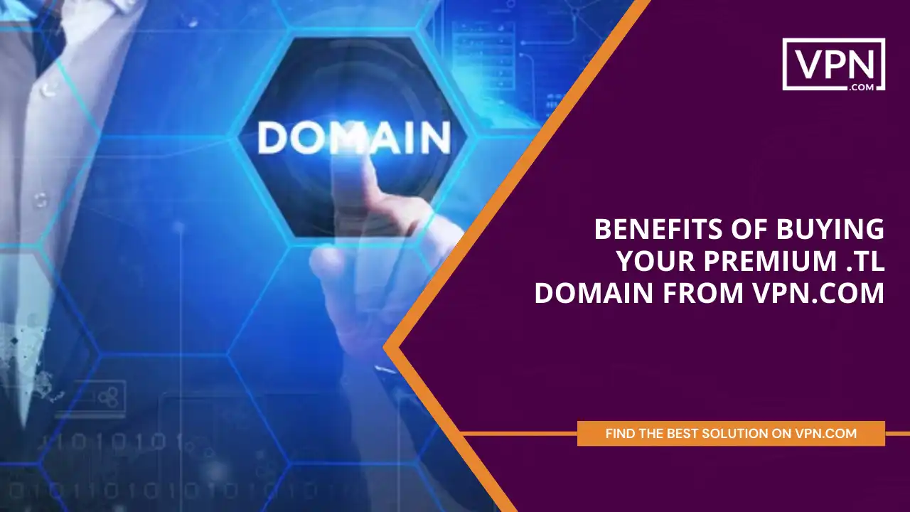 Benefits of Buying Premium .tl Domain from VPN.com