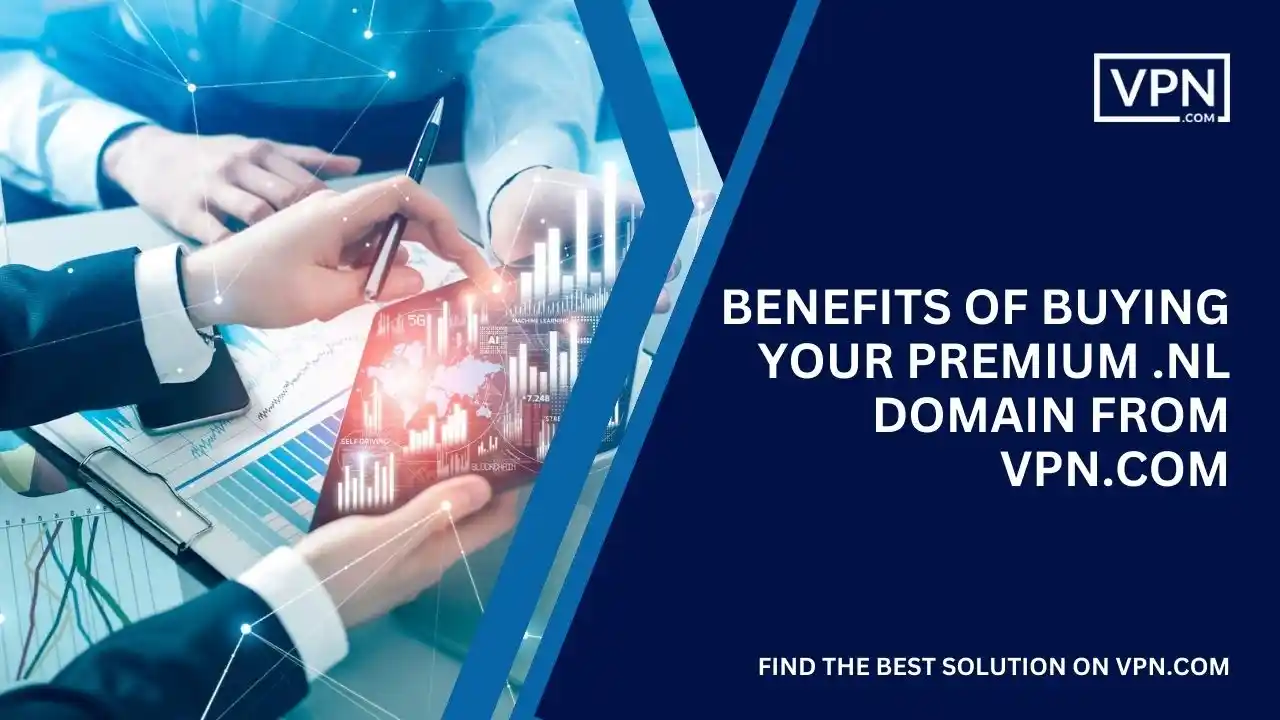 Benefits of Buying Your Premium .nl Domain from VPN.com