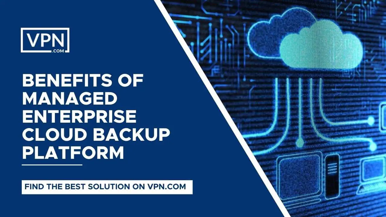 Using a Enterprise Cloud Backup Solutions allows organizations to protect their vital data