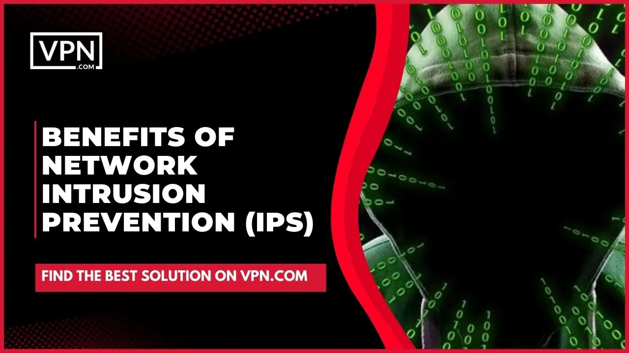 The benefits of Network Intrusion System IPS with a VPN logo in the corner.
