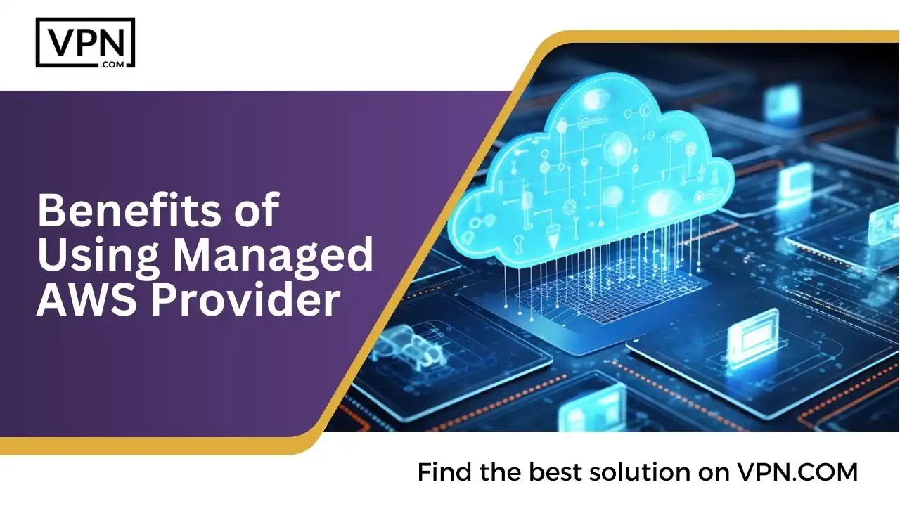 Benefits of Using Managed AWS Provider