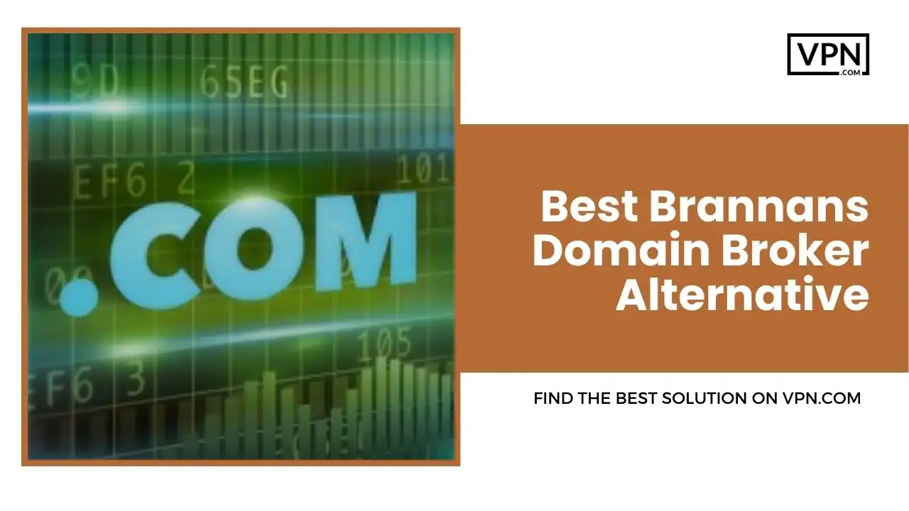 Best Brannans Domain Broker Alternative