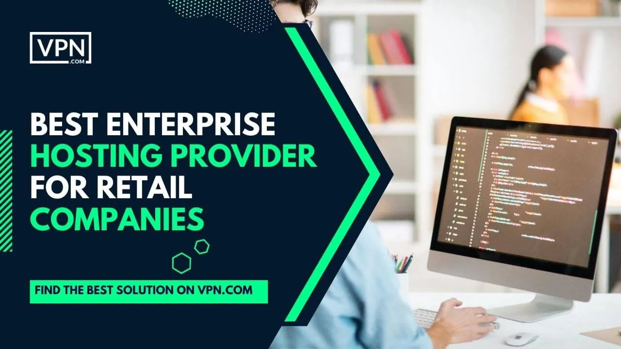 Best Enterprise Hosting Provider for Retail