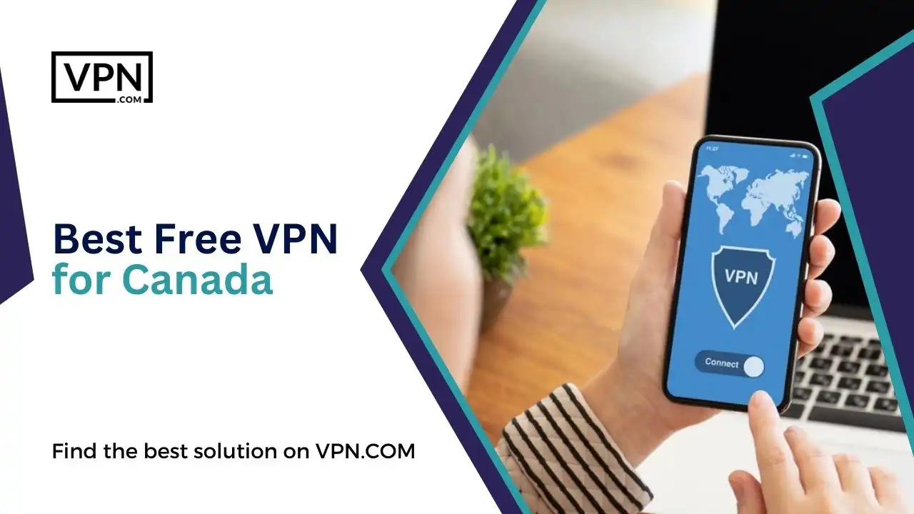 Best Free VPN for Canada