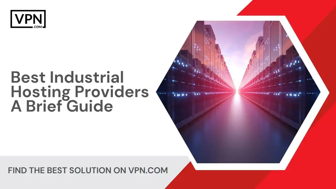 Best Industrial Hosting Providers_ A Brief Guide