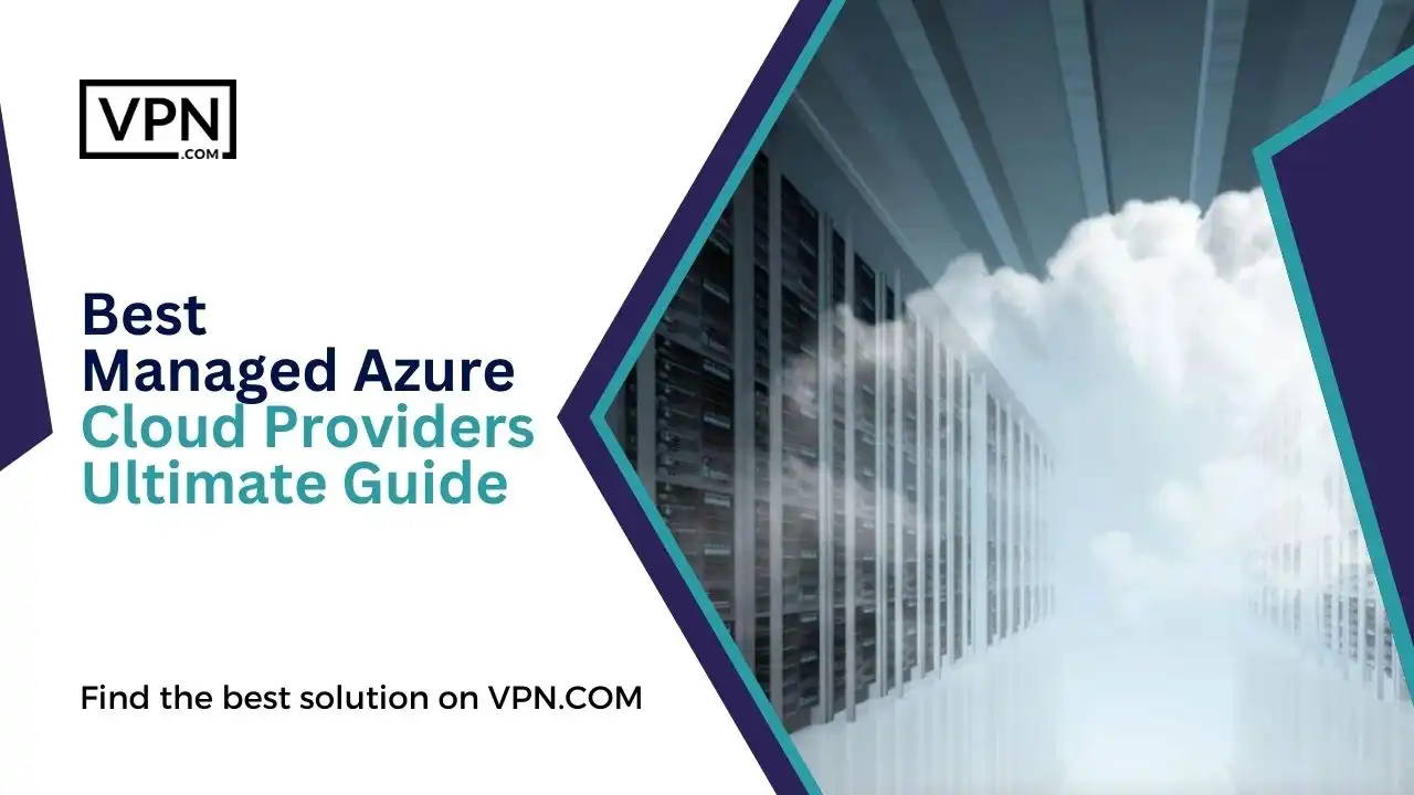 Best Managed Azure Cloud Providers_ Ultimate Guide
