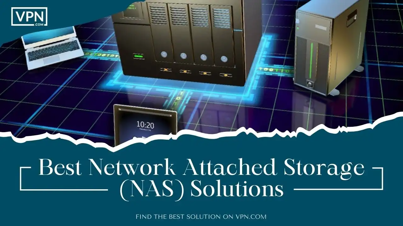 Best Network Attached Storage (NAS) Solutions