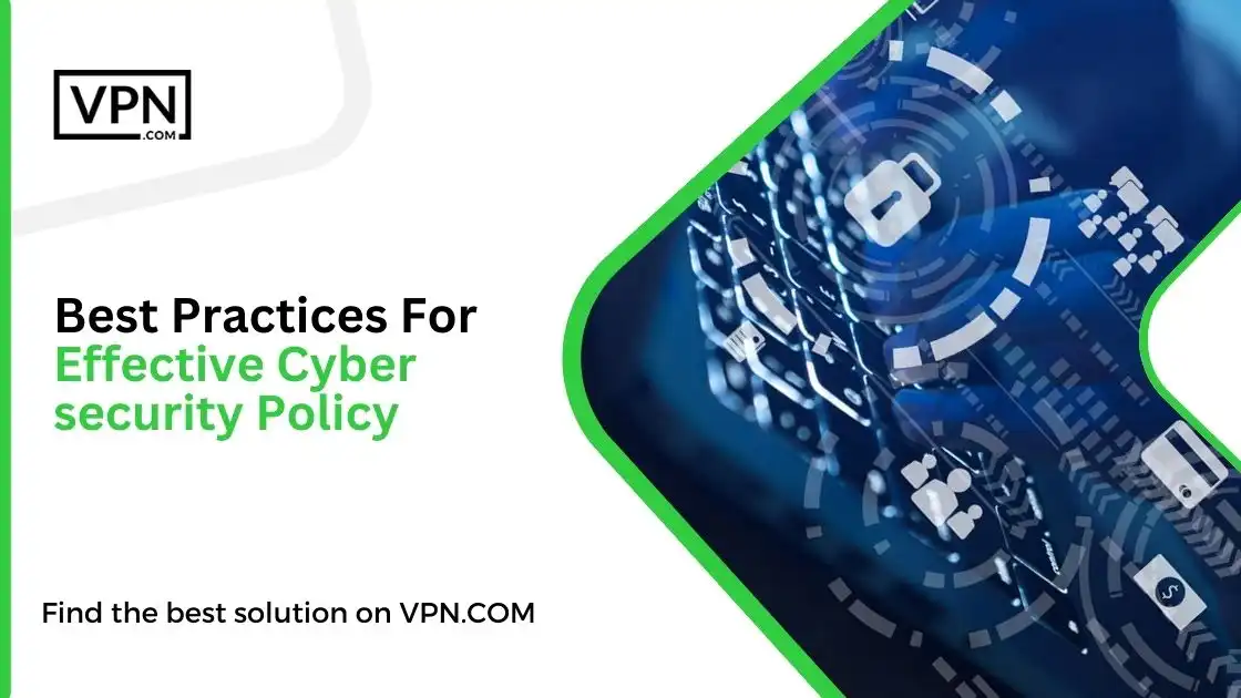 Best Practices For Effective Cyber security Policy