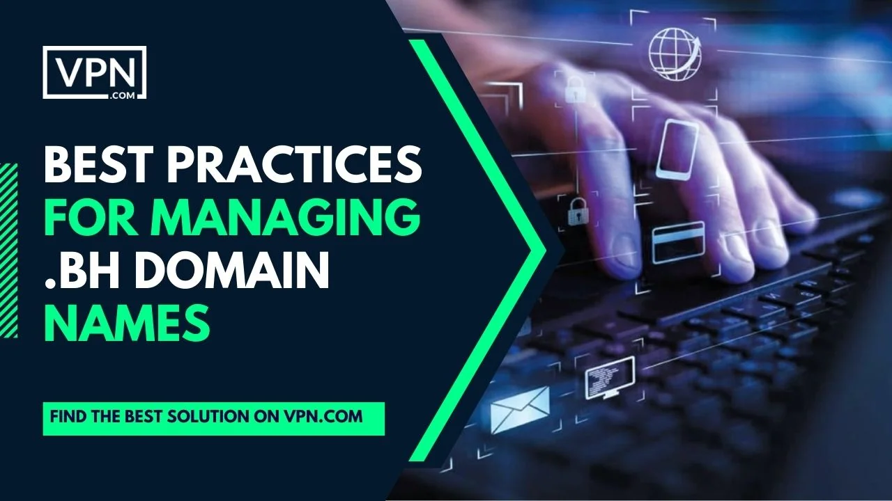 Best Practices For Managing .bh Domain Names
