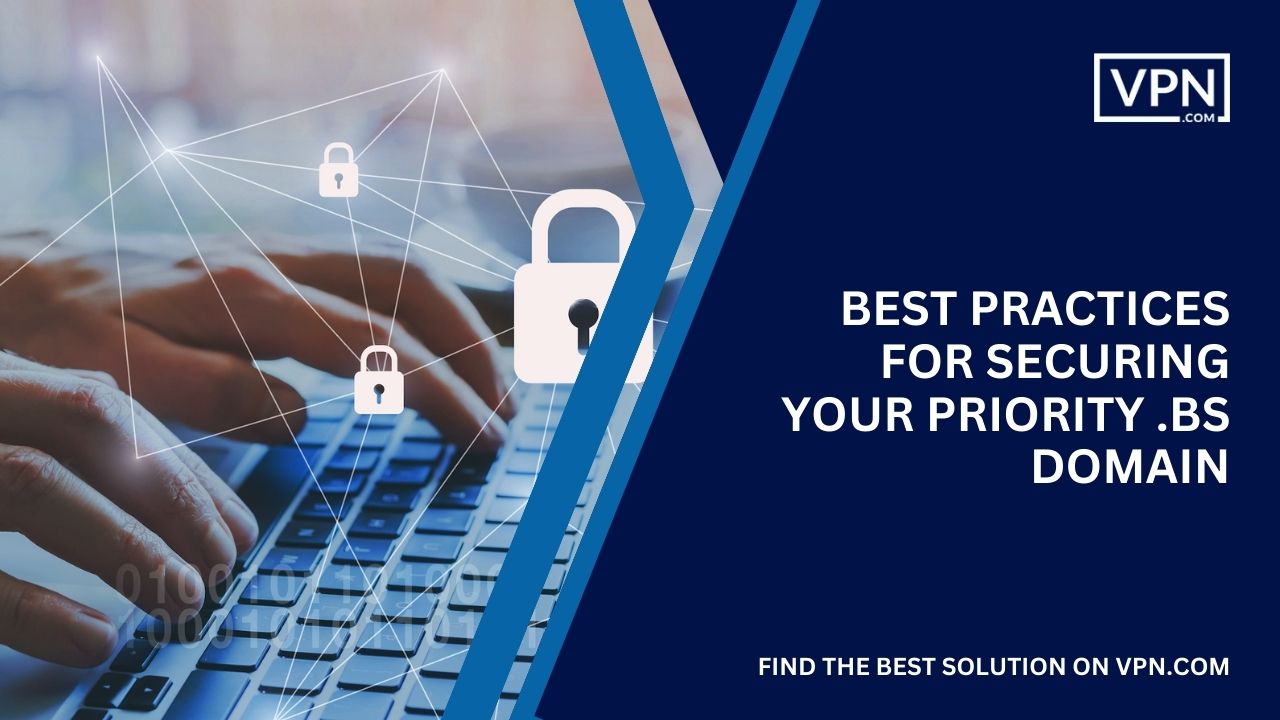 Best Practices For Securing Your Priority .bs Domains