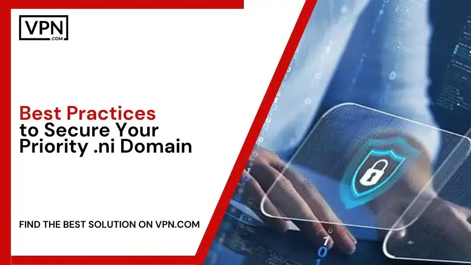 Best Practices to Secure Your Priority .ni Domain
