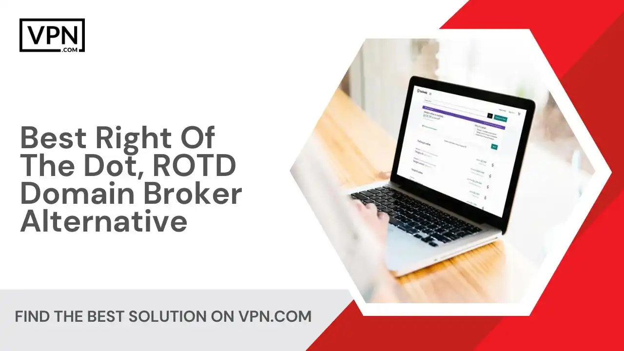 Best Right Of The Dot, ROTD Domain Broker Alternative