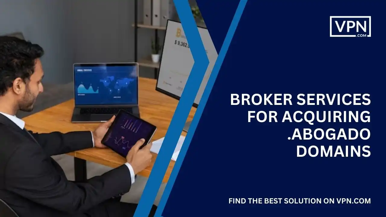 Broker Services For Acquiring .abogado Domains