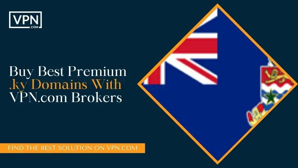 Buy Best Premium .ky Domains With VPN.com Brokers