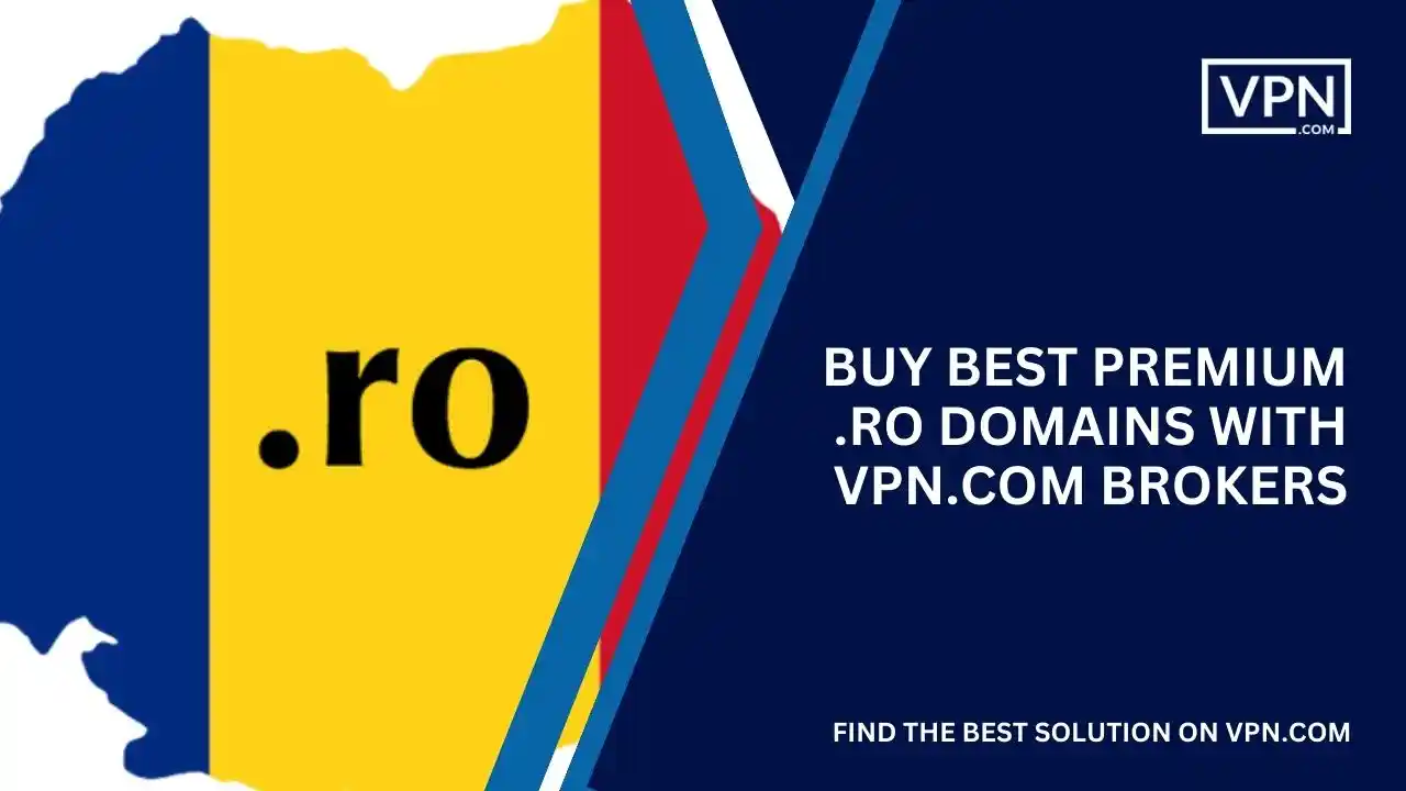 Buy Best Premium .ro Domains with VPN.com Brokers