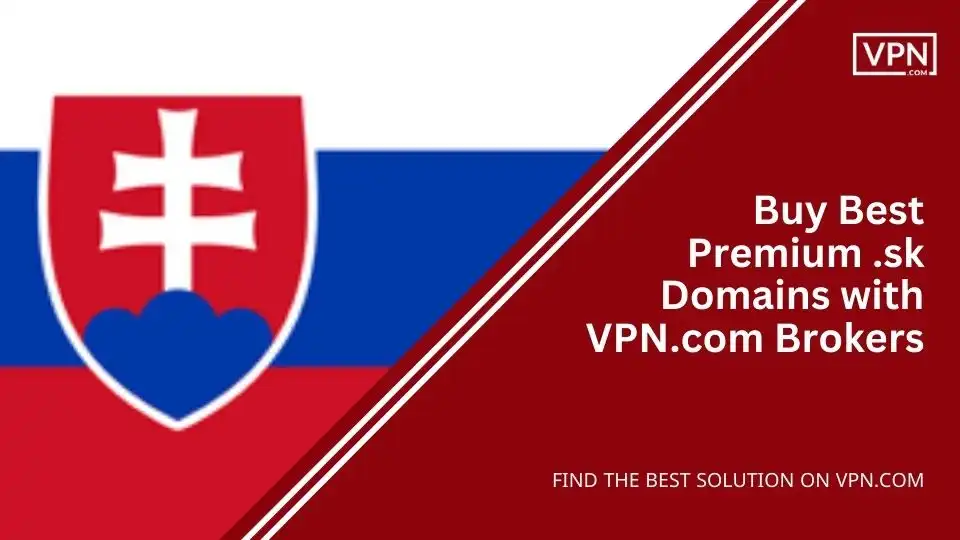 Buy Best Premium .sk Domains with VPN.com Brokers