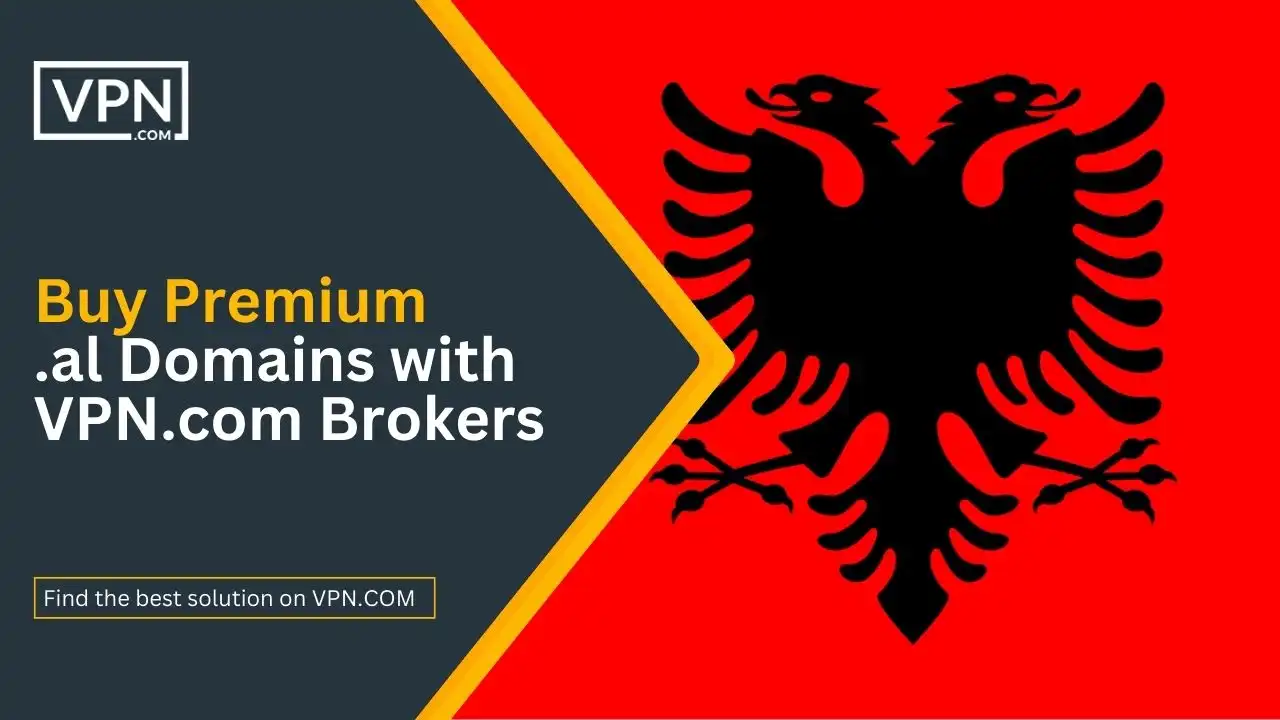 Buy Premium .al Domains with VPN.com Brokers
