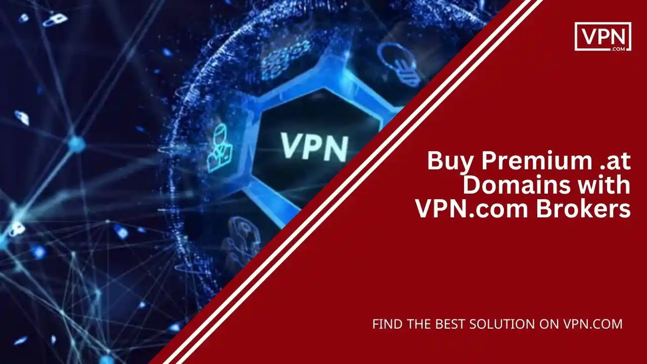 Buy Premium .at Domains with VPN.com Brokers