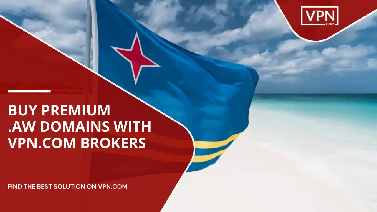 Buy Premium .aw Domains with VPN.com Brokers
