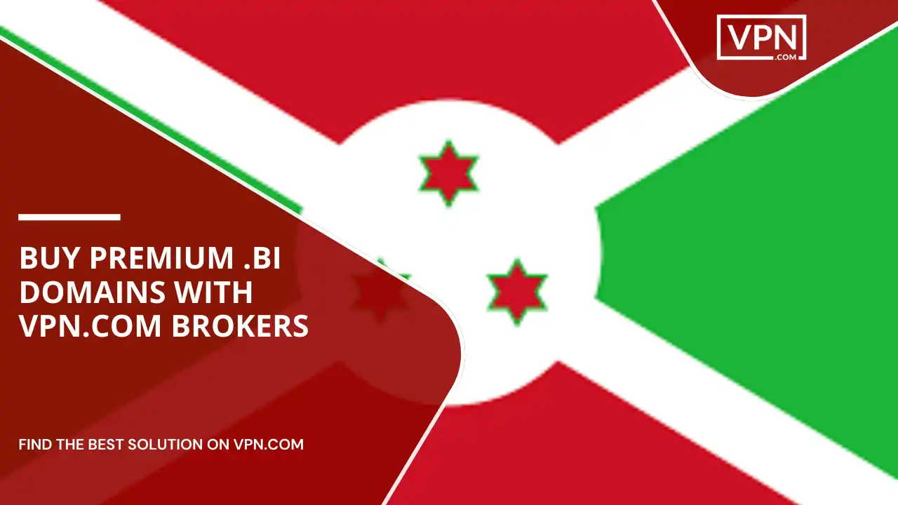 Buy Premium .bi Domains with VPN.com Brokers