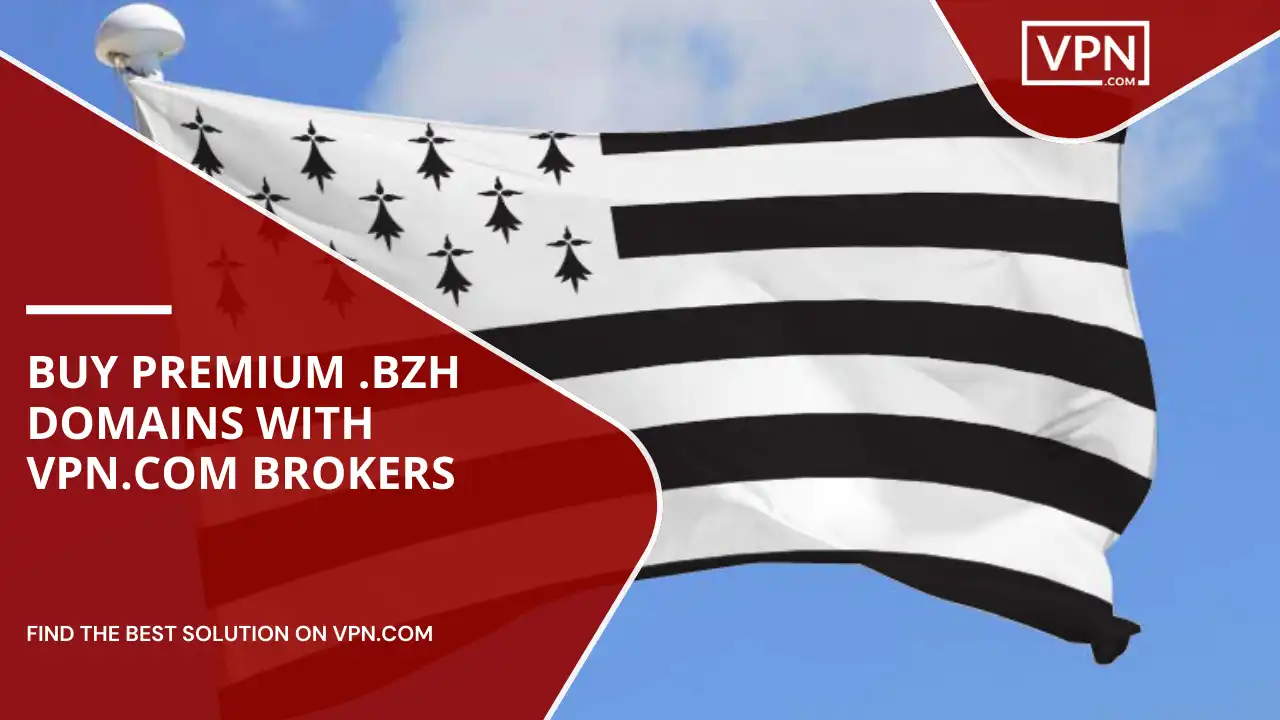 Buy Premium .bzh Domains with VPN.com Brokers
