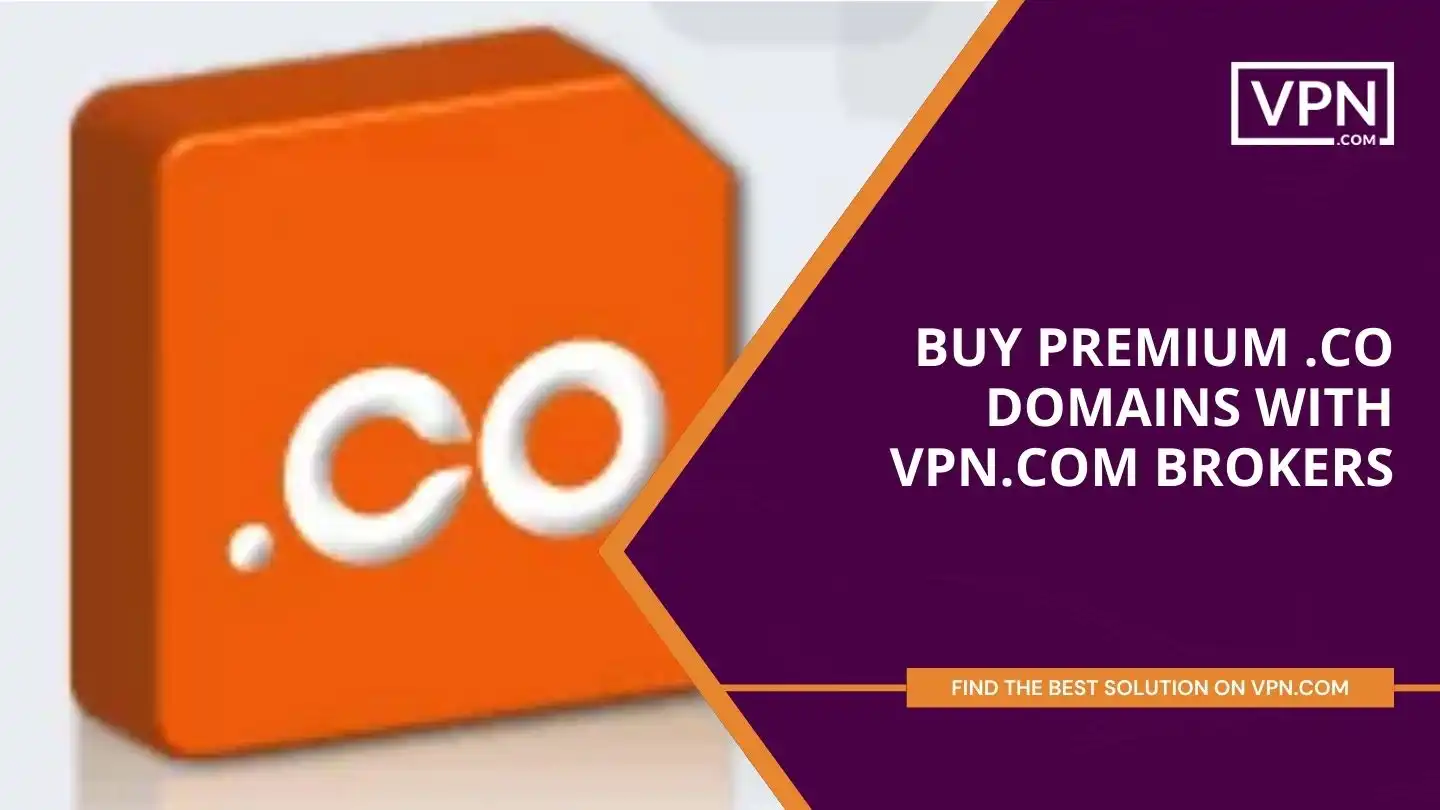 Buy Premium .co Domains with VPN.com Brokers